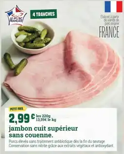 Fresh Le Porc Français jambon cuit supérieur sans couenne offre