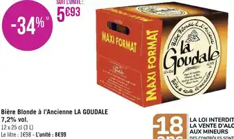 Géant Casino La goudale bière blonde à l’ancienne 7,2% vol. offre