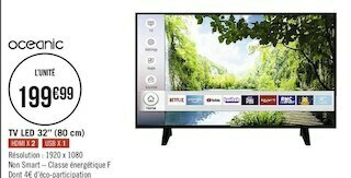 Géant Casino Oceanic tv led 32’’ (80 cm) offre