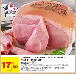 Intermarché TALLEC Jambon à l'ancienne offre