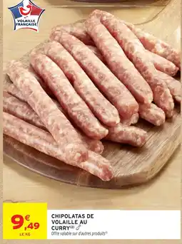 Intermarché Chipolatas de volaille au curry offre