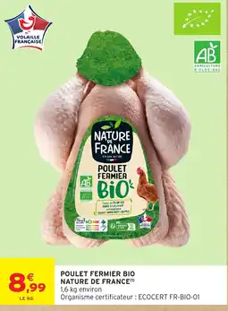 Intermarché Nature de France Poulet fermier bio offre