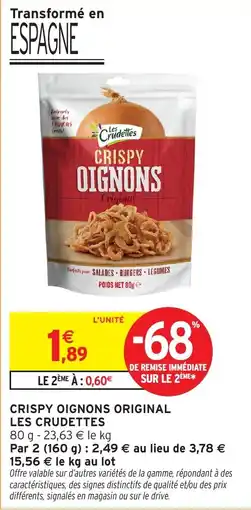 Intermarché Les Crudettes Crispy Oignons Original offre