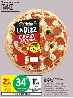 Intermarché Sodebo LA PIZZ CHORIZO offre