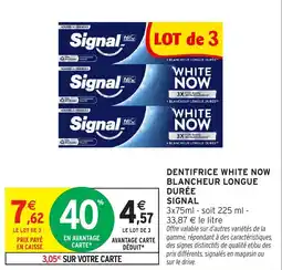 Intermarché Signal Dentifrice White Now offre