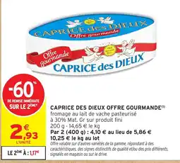 Intermarché Express CAPRICE DES DIEUX OFFRE GOURMANDE offre