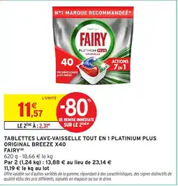 Intermarché Express FAIRY TABLETTES LAVE-VAISSELLE TOUT EN 1 PLATINUM PLUS ORIGINAL BREEZE offre
