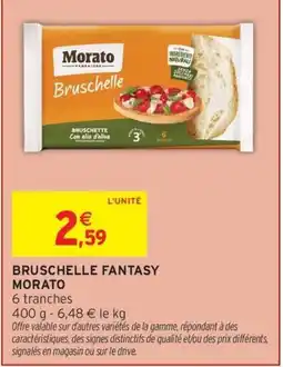 Intermarché Express Morato Bruschelle Fantasy offre