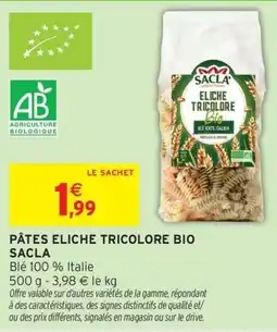 Intermarché Express SACLA Pâtes Eliche Tricolore Bio offre