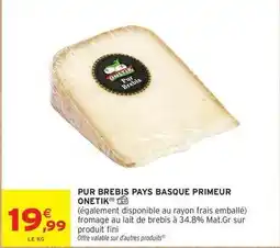 Intermarché Express Onetik - pur brebis pays basque primeur offre