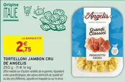 Intermarché Express Signal - tortelloni jambon cru offre