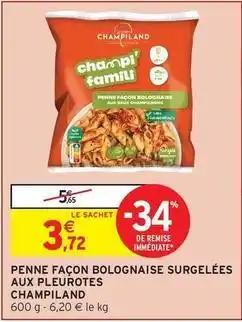 Intermarché Express Champiland - penne façon bolognaise surgelées aux pleurotes offre