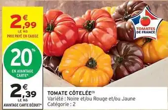 Intermarché Tomate cotelee offre