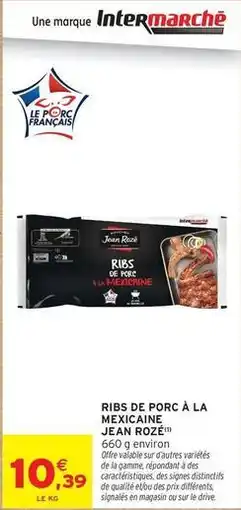 Intermarché Jean rosé - ribes de porc à la mexicaine offre