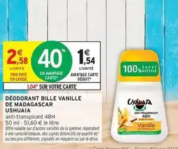 Intermarché Ushuaia - déodorant bille vanille de madagascar offre