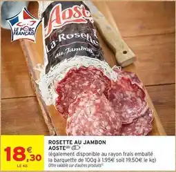 Intermarché Aoste - rosette au jambon offre