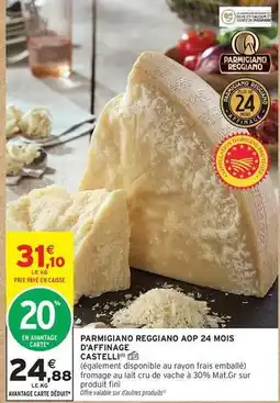 Intermarché Fini - parmigiano reggiano aop 24 mois d'affinage offre
