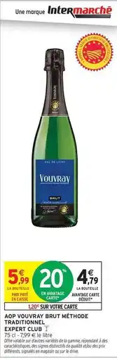 Intermarché Carrefour - aop vouvray brut méthode offre