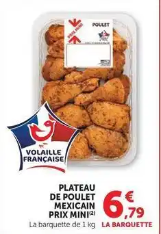 Super U Prix mini - plateau de poulet mexicain offre