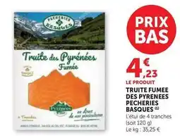 Super U Pêcheries basques - truite fumee des pyrenees offre