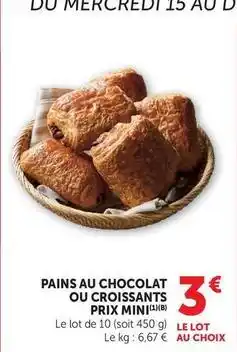 Hyper U Prix mini - pains au chocolat ou croissants offre