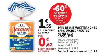 U Express Jacquet - pain de mie maxi tranches sans sucres ajoutes offre eco offre