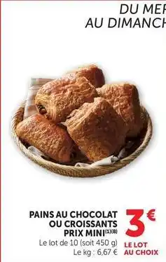 U Express Prix mini - pains au chocolat ou croissants offre