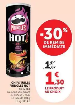 Super U Pringles - chips tuiles hot offre