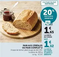 U Express U - pain aux céréales ou pain complet offre