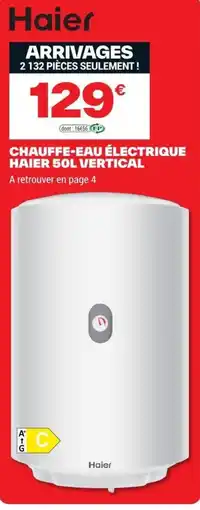Brico Dépôt Haier CHAUFFE-EAU ÉLECTRIQUE 50L VERTICAL offre