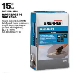 Brico Dépôt BRENNER RAGREAGE P3 offre