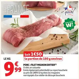 Auchan Supermarché LE PORC FRANÇAIS FILET MIGNON ENTIER offre