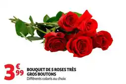 Auchan Supermarché Bouquet de 5 roses très gros boutons offre