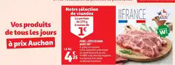 Auchan Supermarché Porc côte échine avec os offre