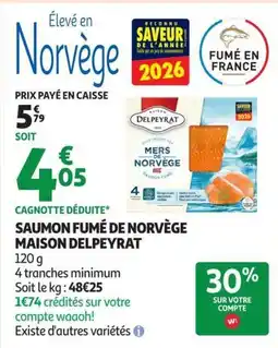 Auchan Supermarché MAISON DELPEYRAT SAUMON FUMÉ DE NORVÈGE offre