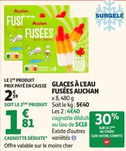 Auchan Supermarché Auchan Glaces à l'eau fusées offre