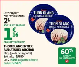 Auchan Supermarché Auchan Thon blanc entier au naturel offre
