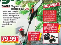 Norma Walter élagueuse télescopique 20v offre
