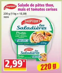 Norma Saupiquet salade de pâtes thon, maïs et tomates cerises offre