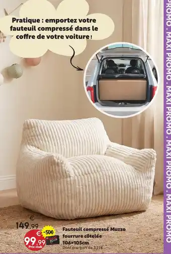 Maxi Bazar Fauteuil compressé muzzo fourrure côtelée offre