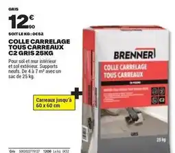 Brico Dépôt Tous - colle carrelage tous carreaux c2 gris offre