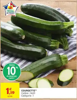 Intermarché Hyper Fruits & Légumes de France Courgette offre