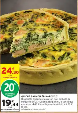 Intermarché Hyper QUICHE SAUMON ÉPINARD offre
