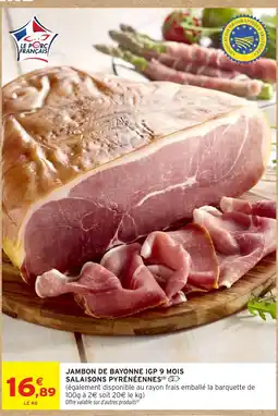 Intermarché Hyper Jambon de Bayonne IGP offre