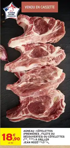 Intermarché Hyper JEAN ROZÉ Côtelettes d'agneau offre