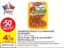 Intermarché Hyper Le Gaulois Cuisse de poulet à la mexicaine offre
