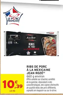 Intermarché Hyper Jean Rozé RIBS DE PORC offre