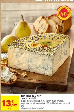 Intermarché Hyper CASTELLI GORGONZOLA AOP offre