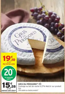 Intermarché Hyper Gris du périgord offre