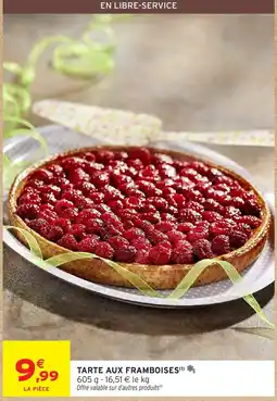 Intermarché Hyper TARTE AUX FRAMBOISES offre